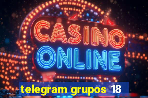 telegram grupos 18